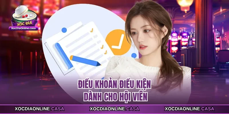 Điều khoản điều kiện dành cho hội viên 