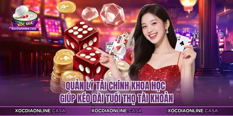 Quản lý tài chính khoa học giúp kéo dài tuổi thọ tài khoản