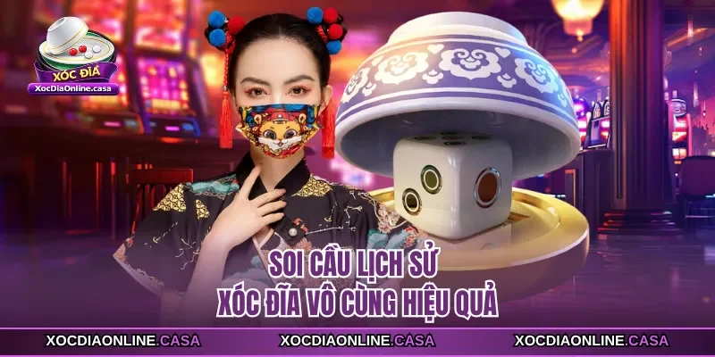 Soi cầu lịch sử xóc đĩa vô cùng hiệu quả